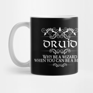 "Why Be A Wizard When You Can Be A Bear?" Dnd Druid Quote Print Mug